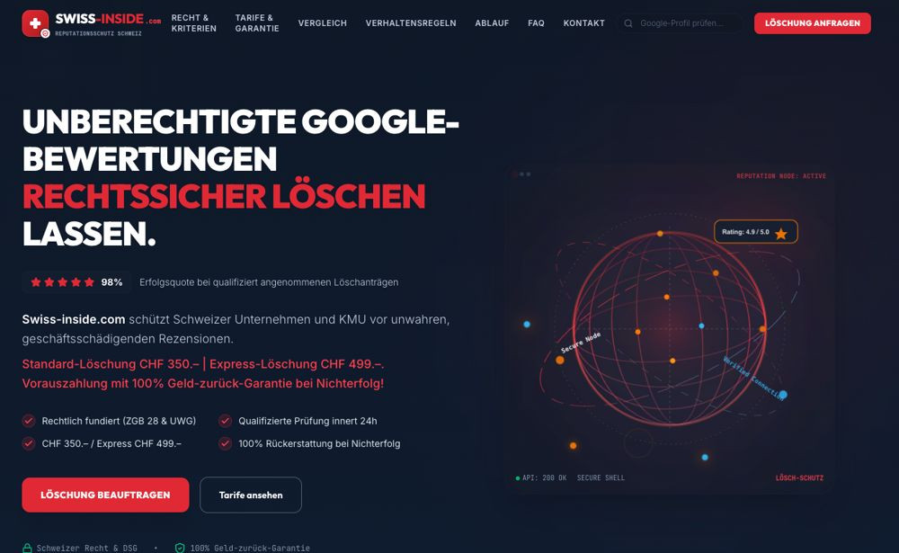 Startseite von swiss-inside.com: Unberechtigte Google-Bewertungen rechtssicher löschen lassen, Standard-Löschung CHF 350, Express CHF 499, Vorauszahlung mit Geld-zurück-Garantie.
